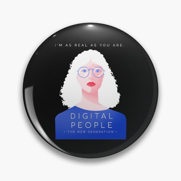 Item preview, Digital People The New Generation I'm As Real As You Are  designed and sold by Mysmartworld.