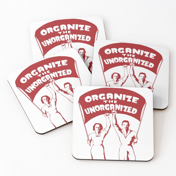 Item preview, Organize The Unorganized - Labor Union, Solidarity, Leftist, Socialist designed and sold by SpaceDogLaika.