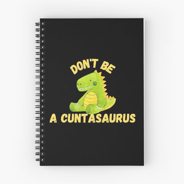 Item preview, don't be a cuntasaurus designed and sold by reka88.