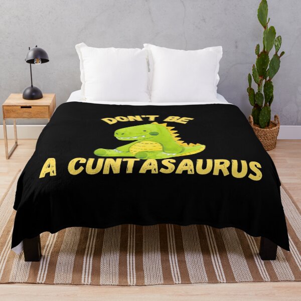 Item preview, don't be a cuntasaurus designed and sold by reka88.