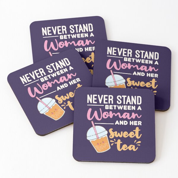 Item preview, Never Stand Between a Woman and Her Sweet Tea designed and sold by jaygo.