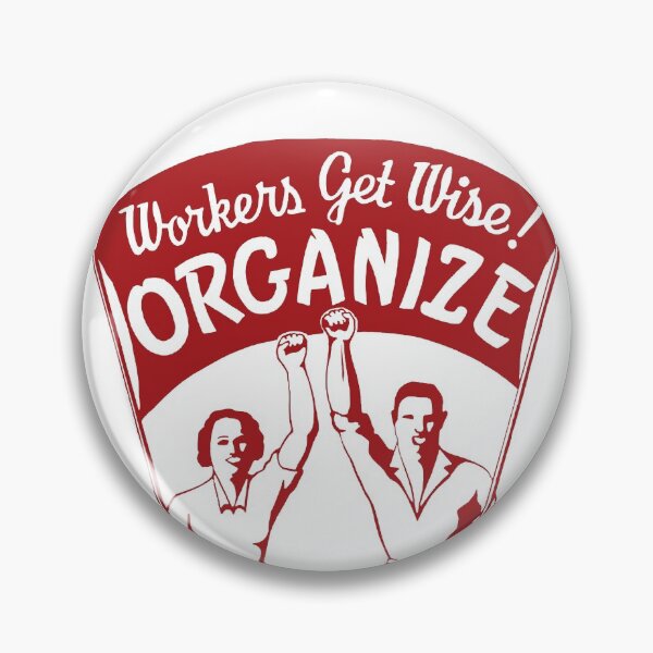 Item preview, Workers Get Wise! Organize! - Labor Union, Solidarity, Leftist, Socialist designed and sold by SpaceDogLaika.