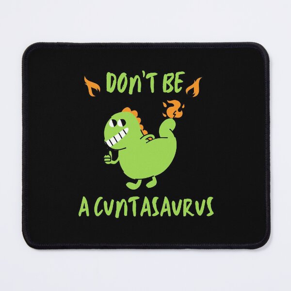 Item preview, don't be a cuntasaurus designed and sold by reka88.