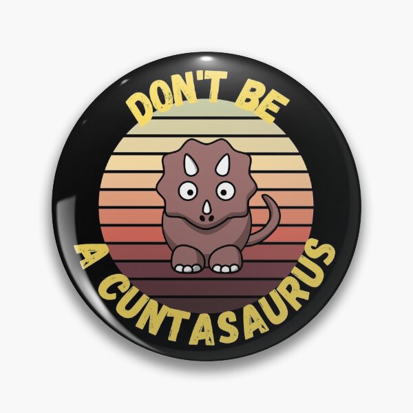 Item preview, don't be a cuntasaurus designed and sold by reka88.
