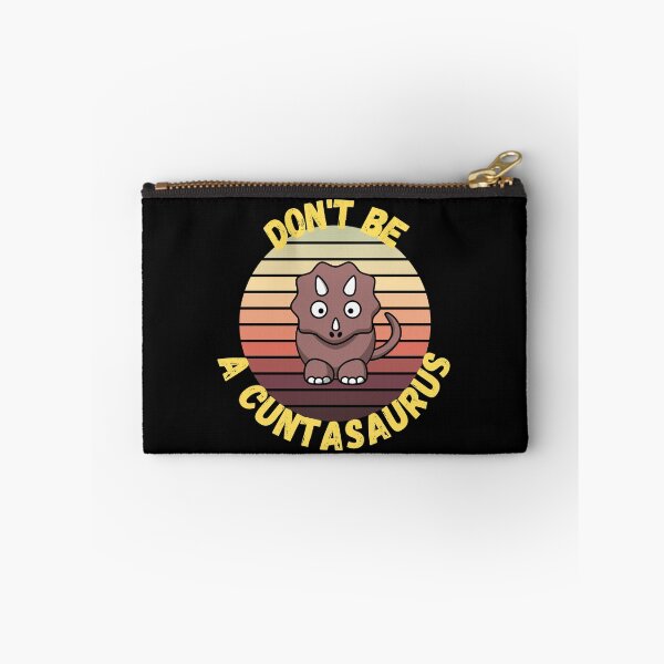 Item preview, don't be a cuntasaurus designed and sold by reka88.