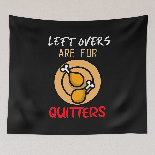 Item preview, Left Overs Are For Quitters Funny Thanksgiving T-Shirt designed and sold by BestCoolStuff.