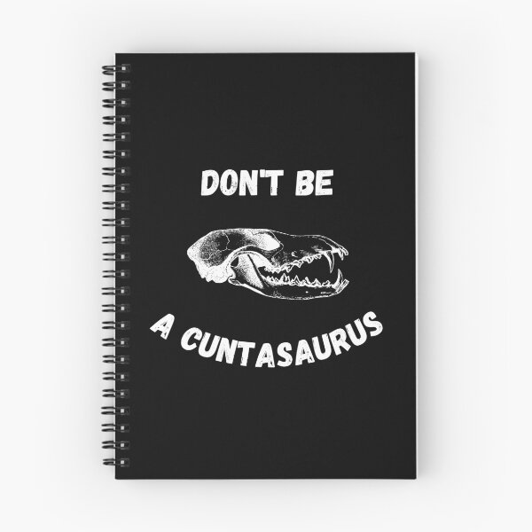 Item preview, don't be a cuntasaurus designed and sold by reka88.