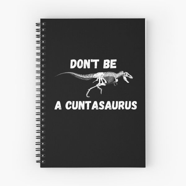 Item preview, don't be a cuntasaurus designed and sold by reka88.