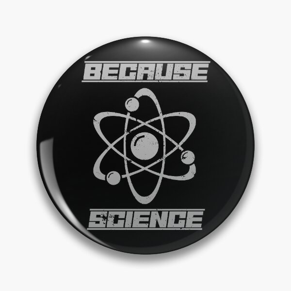 Item preview, Because Science (distressed design) designed and sold by siggyspatsky.