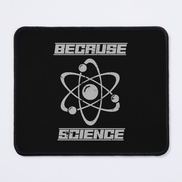 Item preview, Because Science (distressed design) designed and sold by siggyspatsky.