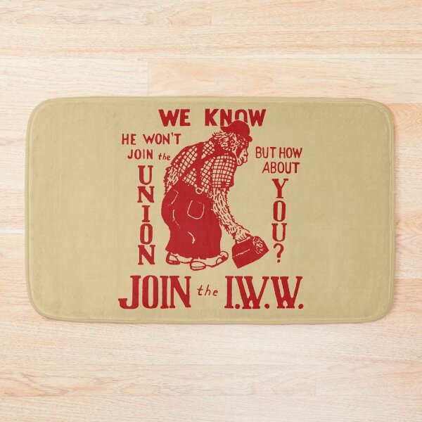 Item preview, Join The IWW - Industrial Workers of the World, Anti-Scab, Labor History, Union, Socialist designed and sold by SpaceDogLaika.