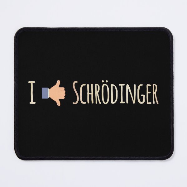 Item preview, I Like / Dislike Schrödinger - Funny Physics Geek designed and sold by badbugs.