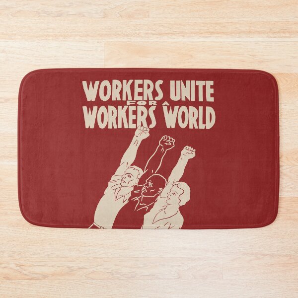 Item preview, Workers Unite For A Workers World - Socialist, Leftist, Workers of the World Unite designed and sold by SpaceDogLaika.