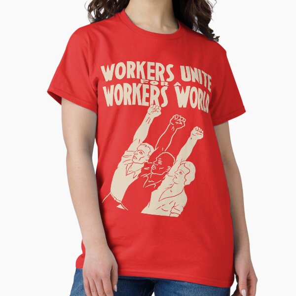 Artikel-Vorschau von Workers Unite For A Workers World - Sozialistisch, Linke, Workers of the World Unite, designt und verkauft von SpaceDogLaika.