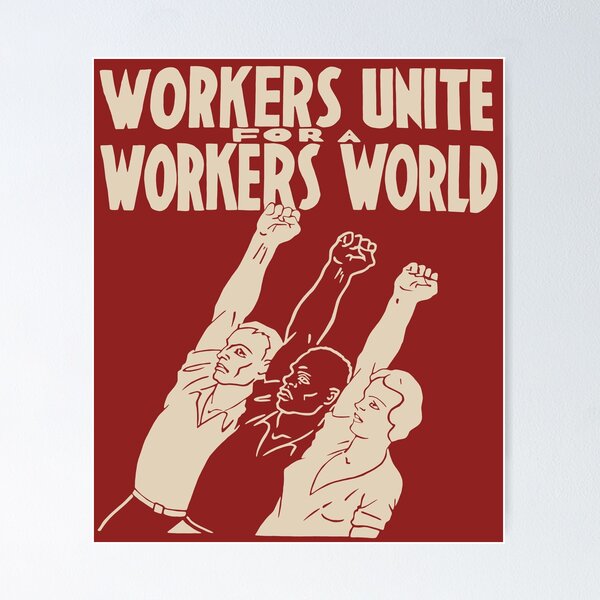 Item preview, Workers Unite For A Workers World - Socialist, Leftist, Workers of the World Unite designed and sold by SpaceDogLaika.
