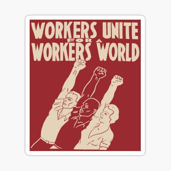 Vista previa del artículo con la obra «Los trabajadores se unen por un mundo de los trabajadores: socialista, izquierdista, los trabajadores del mundo se unen», diseñado y vendido por SpaceDogLaika.