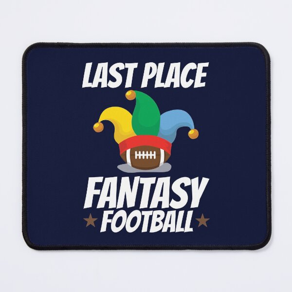 Item preview, Last Place Fantasy Football designed and sold by jaygo.