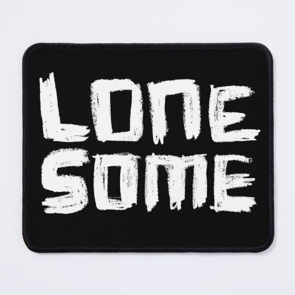 Item preview, for the lonely, lone some, lonesome designed and sold by badlydrawnbabe.