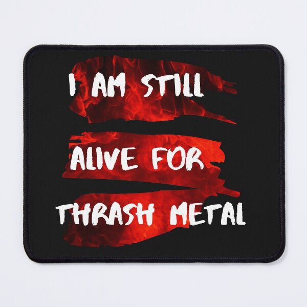 Item preview, I am Still Alive for Thrash Metal designed and sold by MetalRockProg.