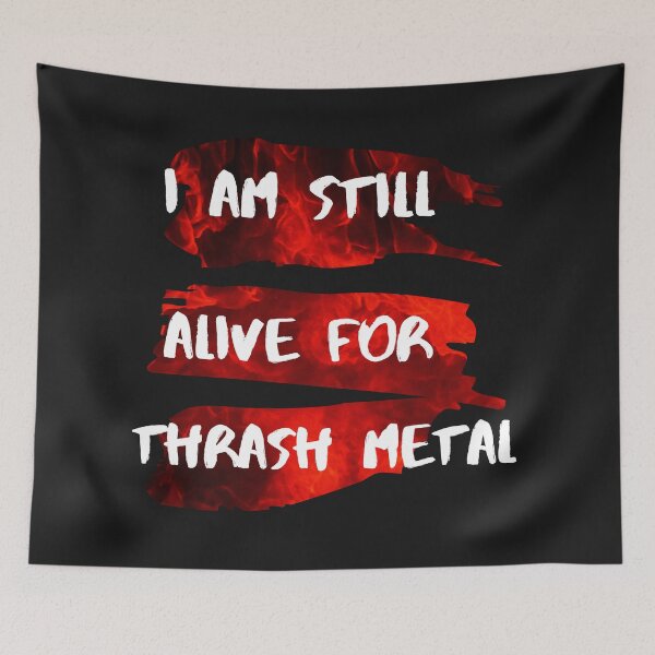 Item preview, I am Still Alive for Thrash Metal designed and sold by MetalRockProg.
