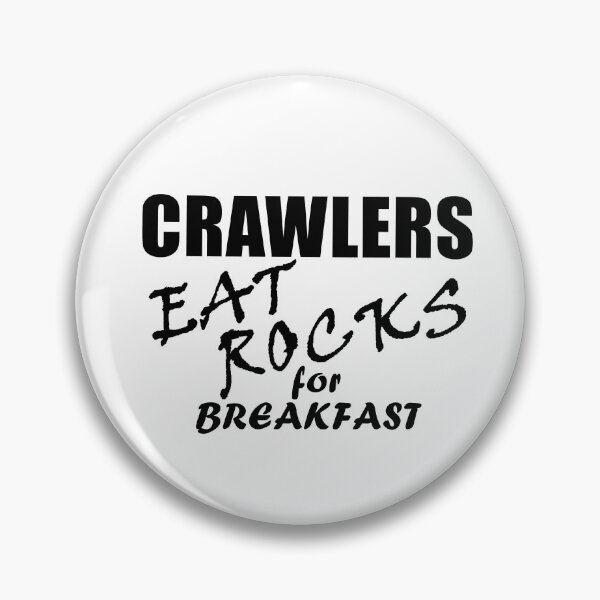 Item preview, Crawlers Eat Rocks For Breakfast - Black Text designed and sold by MountMercantile.
