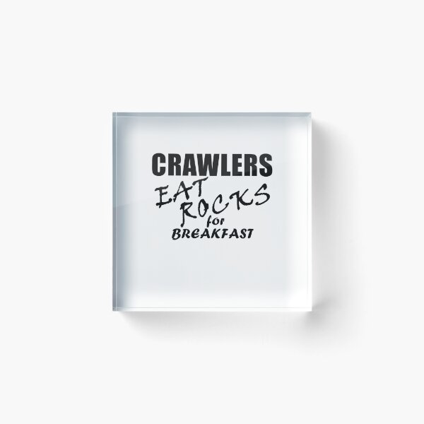 Item preview, Crawlers Eat Rocks For Breakfast - Black Text designed and sold by MountMercantile.