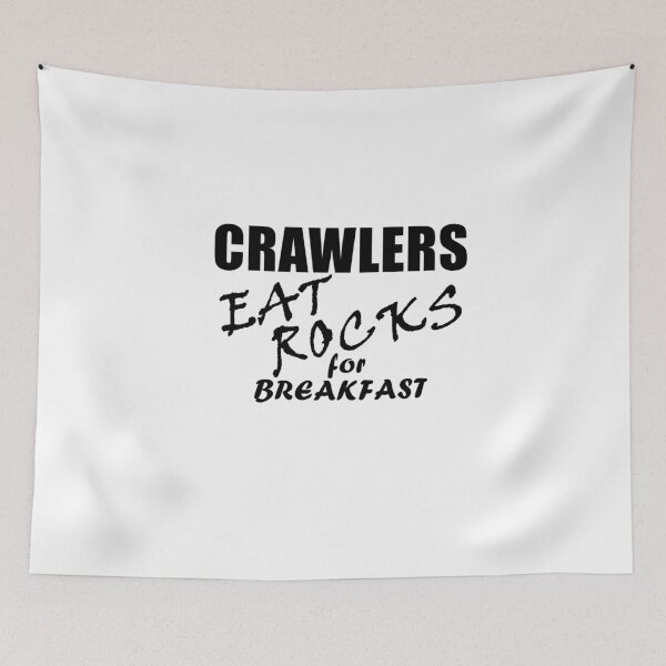 Item preview, Crawlers Eat Rocks For Breakfast - Black Text designed and sold by MountMercantile.