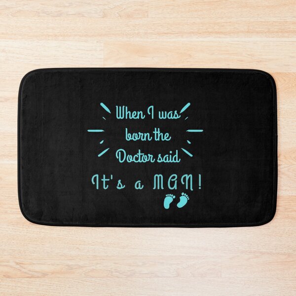 Item preview, When I was born the doctor said it's a MAN designed and sold by Tiredmenphilo.