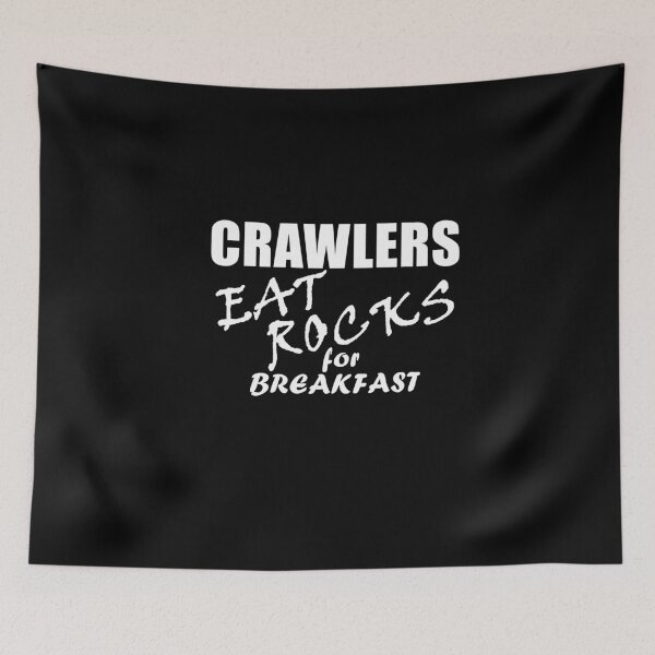 Item preview, Crawlers Eat Rocks For Breakfast - White Text designed and sold by MountMercantile.