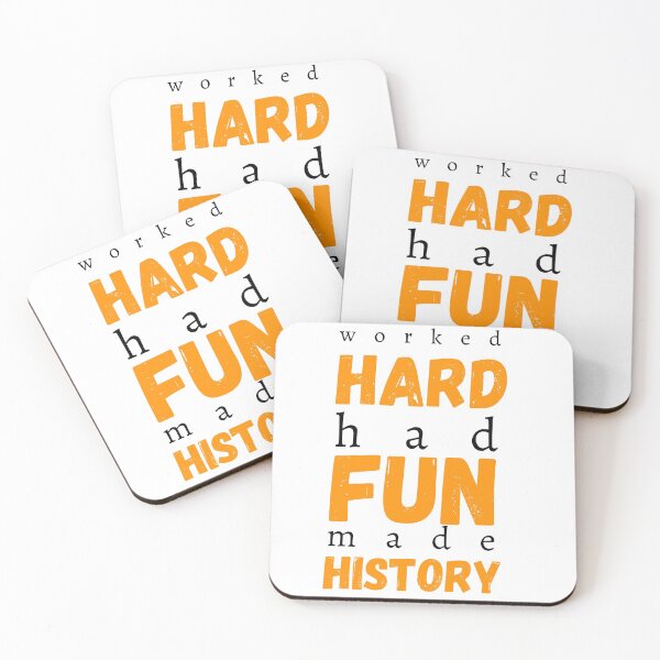 Item preview, Worked Hard Had Fun Made History designed and sold by imtinaneEmi.