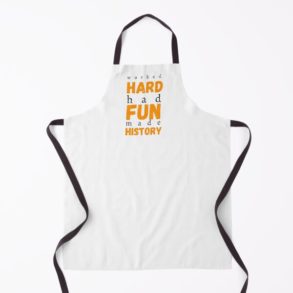 Item preview, Worked Hard Had Fun Made History designed and sold by imtinaneEmi.