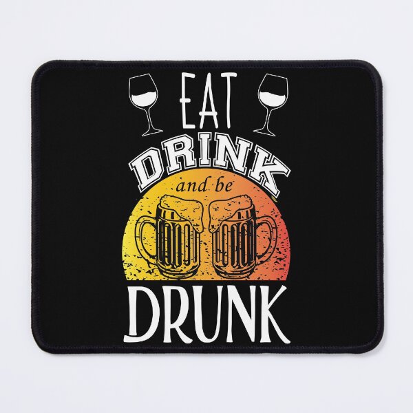 Item preview, Eat, Drink And Be Drunk designed and sold by Mrspink16.