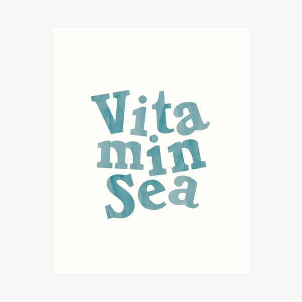 Vitamin Sea - Blue - Typography Art Print