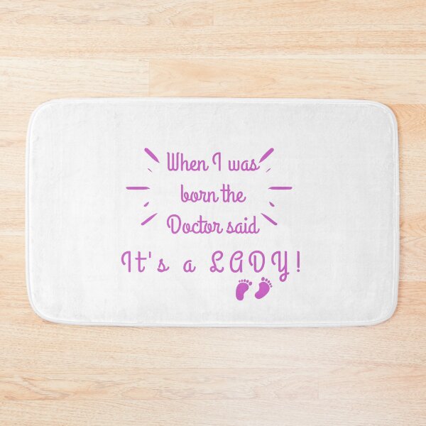 Item preview, When I was born the doctor said it's a LADY designed and sold by Tiredmenphilo.