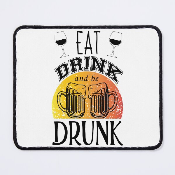 Item preview, Eat, Drink And Be Drunk designed and sold by Mrspink16.