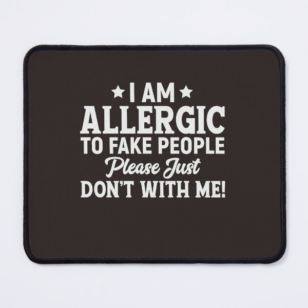 Item preview, allergic to fake people designed and sold by quotefactory.