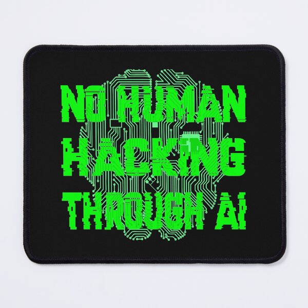 Item preview, No Human Hacking Through AI designed and sold by nando270.