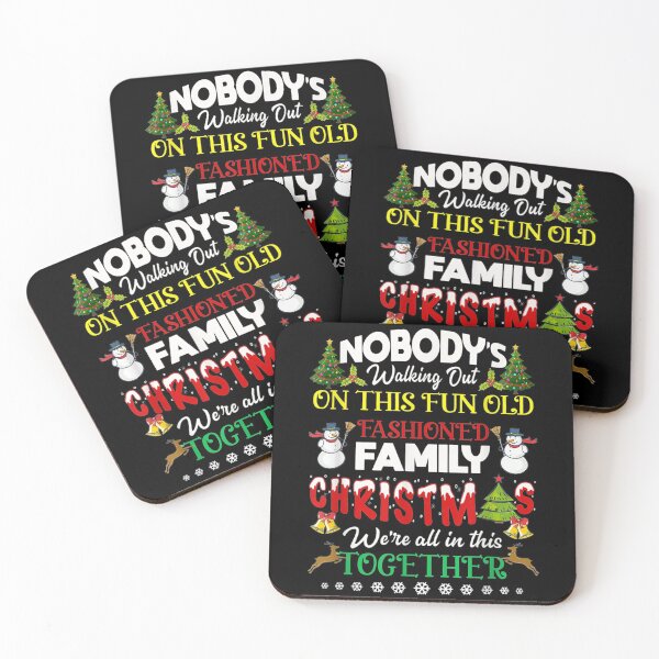 Item preview, Nobody's Walking Out On This Fun Old Family Christmas designed and sold by RobertoGomis.