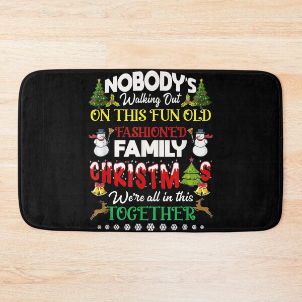 Item preview, Nobody's Walking Out On This Fun Old Family Christmas designed and sold by RobertoGomis.