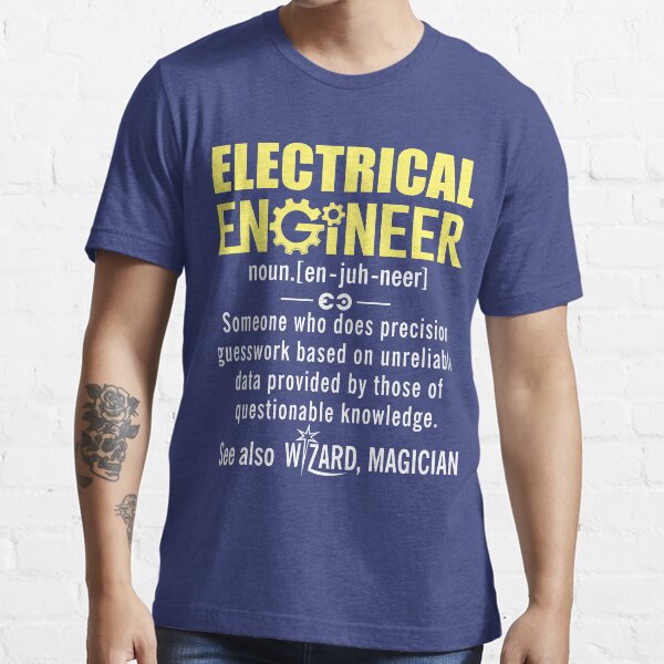 Electrical Engineer Shirt - Electrical Engineer Definition Essential T-Shirt