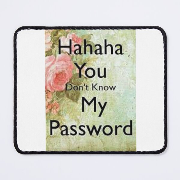 Item preview, Ha Ha You Don't Know My Password Saying. iPhone and Samsung phone case,  designed and sold by lduke47.