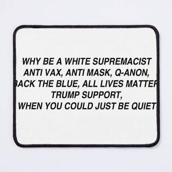 Item preview, Why be a trump supporter when you could just be quiet designed and sold by xxxgrafikdesign.