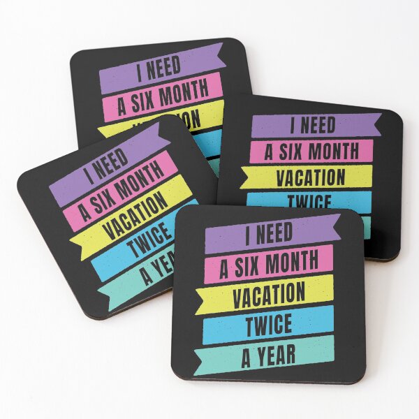 Item preview, I Need A Six Month Vacation Twice A Year designed and sold by FridPix.