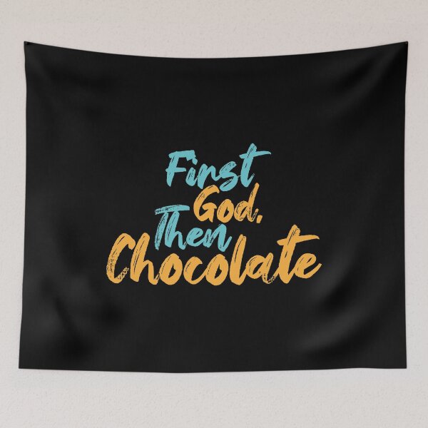 Item preview, First God Then Chocolate designed and sold by Creatively Torn.