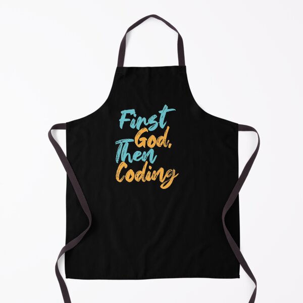 Item preview, First God Then Coding designed and sold by Creatively Torn.