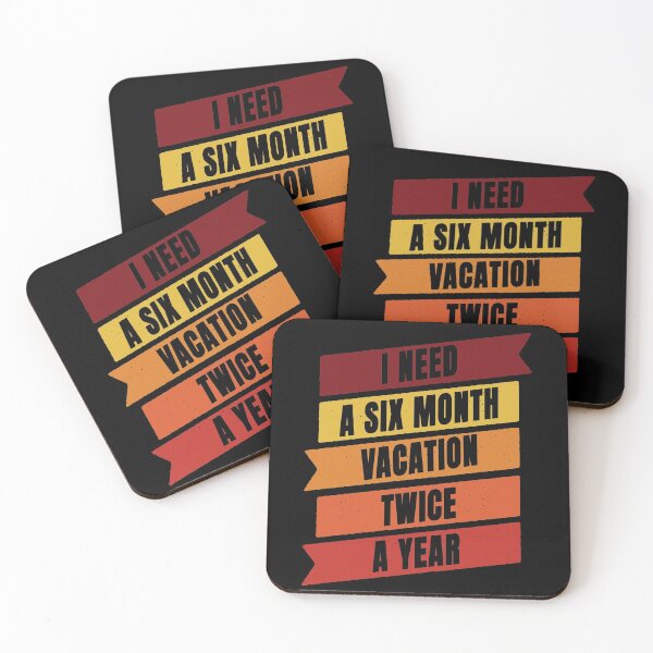 Item preview, I Need A six Month Vacation Twice A Year designed and sold by FridPix.