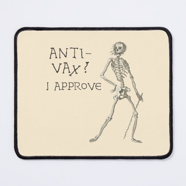 Item preview, Sardonic Plague Skeleton: anti-vax? I approve (dark text) designed and sold by Ofeefee.