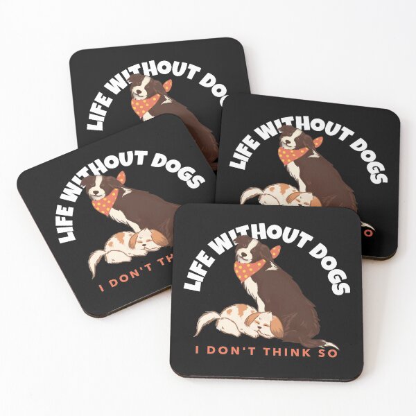 Item preview, Life without dogs I don't think so - For dog lovers designed and sold by HStudioPrints.