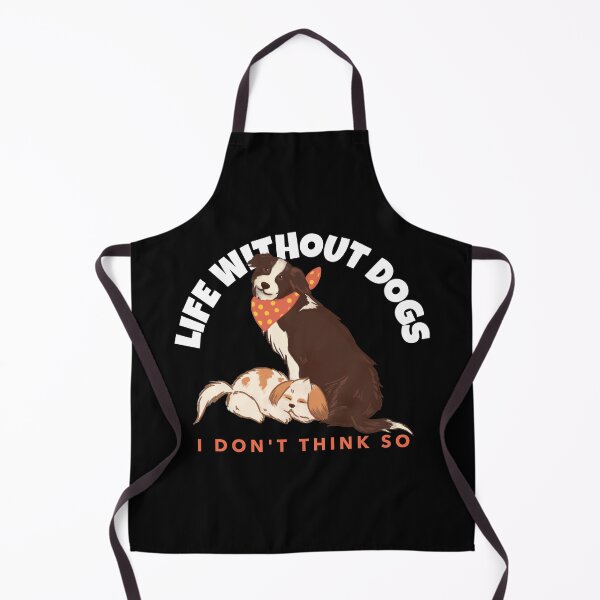 Item preview, Life without dogs I don't think so - For dog lovers designed and sold by HStudioPrints.