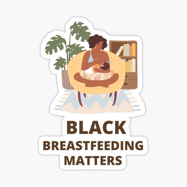Item preview, Black breastfeeding matters | Black mom breastfeeding nursing baby | African american lactation consultant gift designed and sold by Gaudeliy.